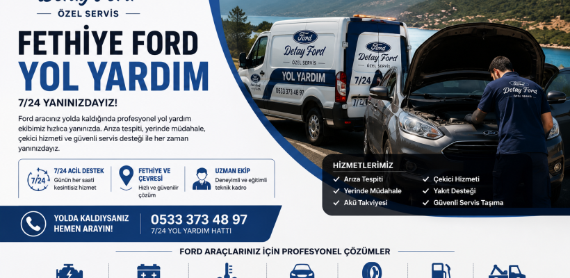 Fethiye Ford Yol Yardım Nedir? | 7/24 Acil Ford Yol Yardım Hizmeti