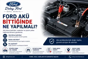 Ford Akü Bittiğinde Ne Yapılmalı? Belirtileri ve Çözüm Yolları