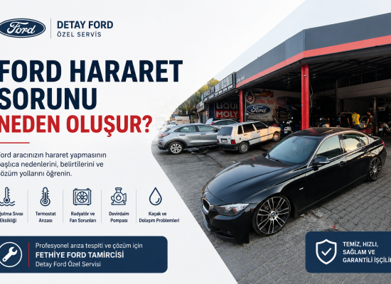 Ford Hararet Sorunu Neden Oluşur?